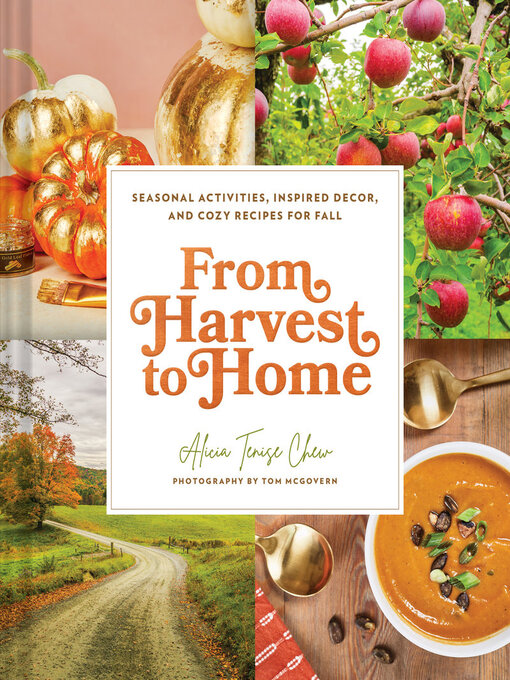 Title details for From Harvest to Home by Alicia Tenise Chew - Available